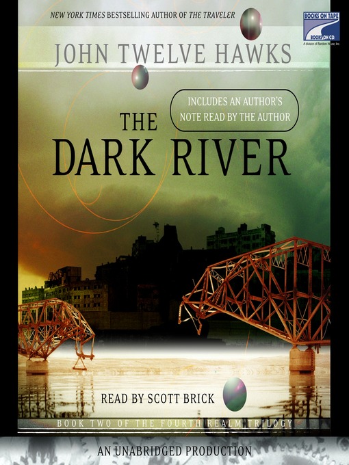Title details for The Dark River by John Twelve Hawks - Available